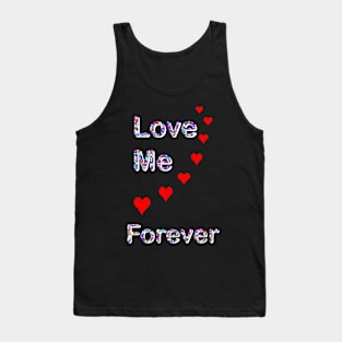 Love Me ........ Forever Tank Top